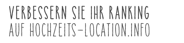 hochzeits-location.info - Die neue Plattform für Hochzeitslocations.